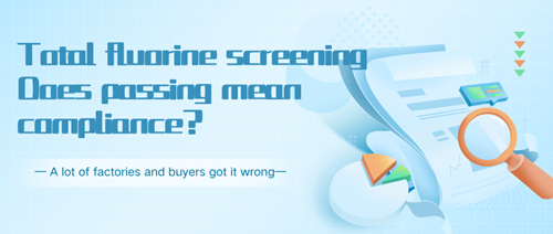 Does passing the total fluorine screening mean compliance